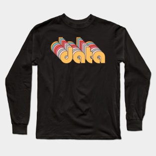 Data , Gift For Data Analyst Long Sleeve T-Shirt